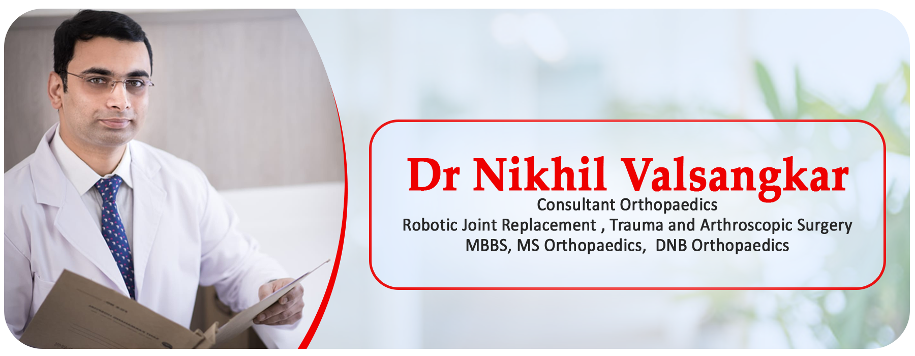 Dr. Nikhil Valsangkar | +917827842156 | Bone joint specialist in Yamuna ...